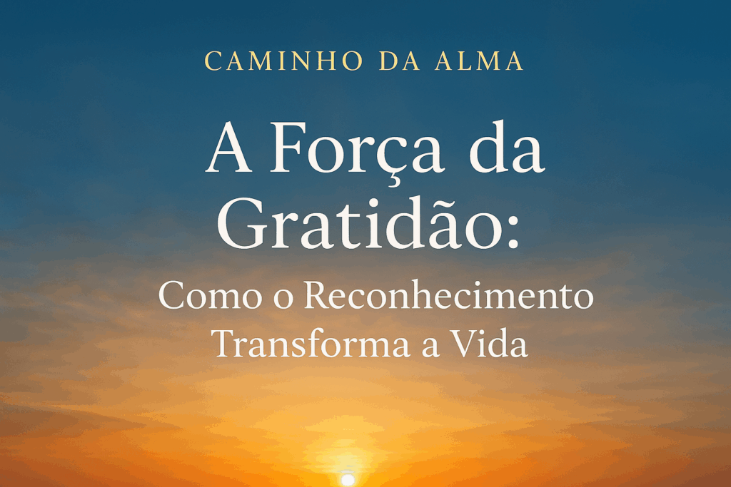 A Força da Gratidão 