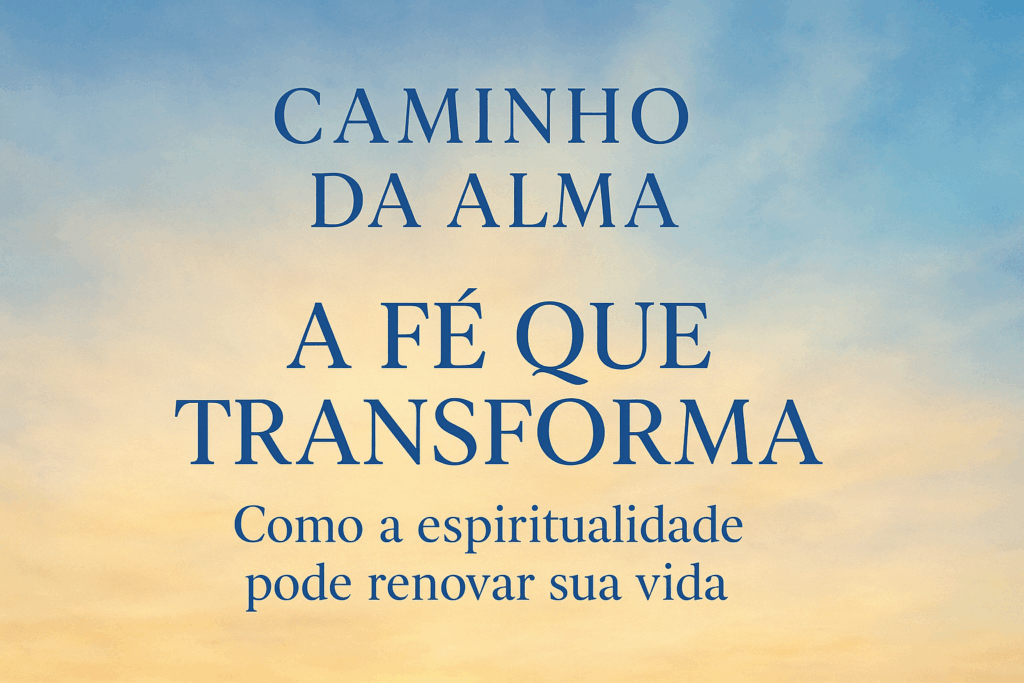 A Fé que Transforma 
