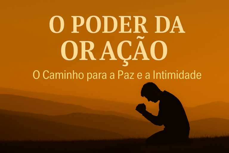 O Poder da Oração: Como Orar nos Momentos de Dor e Silêncio