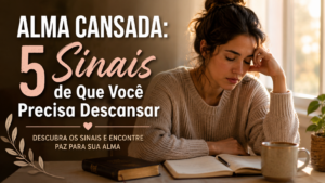 Alma cansada: mulher refletindo sobre os sinais de esgotamento emocional e espiritual em busca de descanso interior.